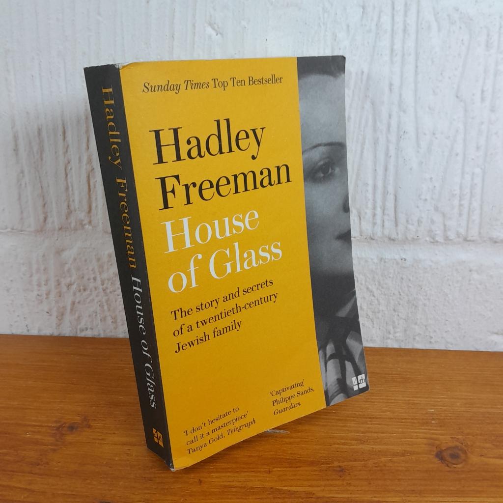 House of Glass The Story and Secrets of a Twentieth-Century Jewish Family —...