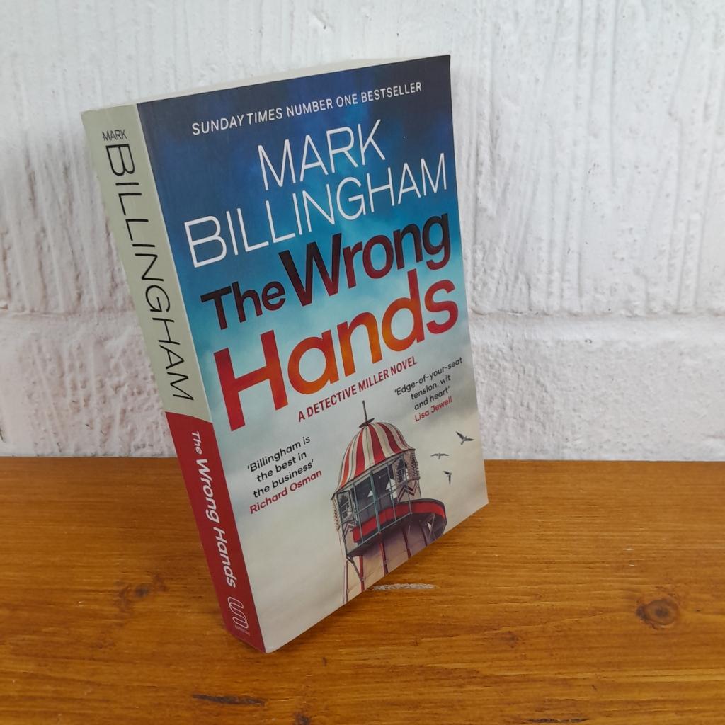 The Wrong Hands Detective Miller— Mark Billingham Paperback