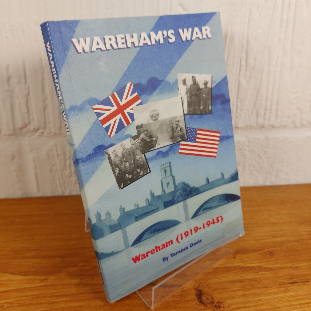 Wareham's War (life in the Town from the Twenties to 1945) — Terence Davis